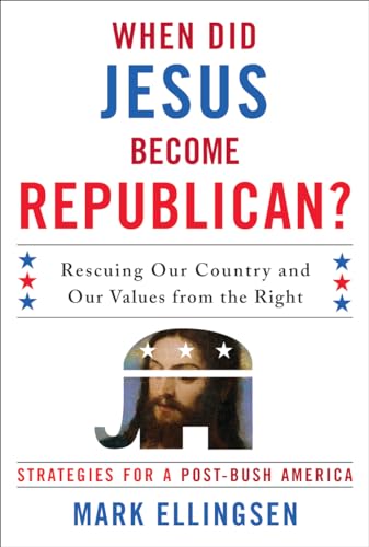 9780742552241: When Did Jesus Become Republican?: Rescuing Our Country and Our Values from the Right-- Strategies for a Post-Bush America