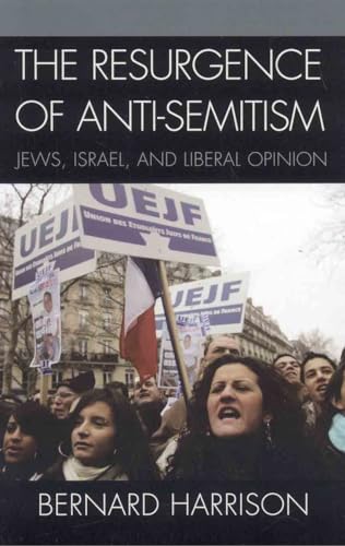 9780742552265: The Resurgence of Anti-Semitism: Jews, Israel, and Liberal Opinion (Philosophy and the Global Context)