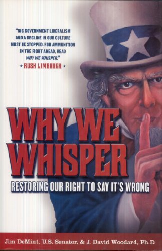 Stock image for Why We Whisper : Restoring Our Right to Say It's Wrong for sale by Better World Books