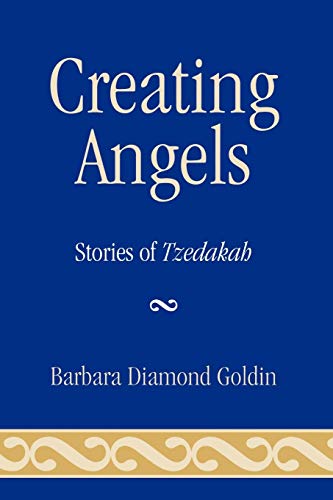 Creating Angels: Stories of Tzedakah (9780742552845) by Goldin, Barbara Diamond