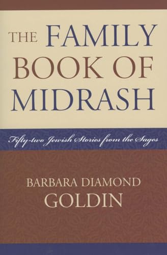 The Family Book of Midrash: 52 Jewish Stories from the Sages (9780742552852) by Goldin, Barbara Diamond