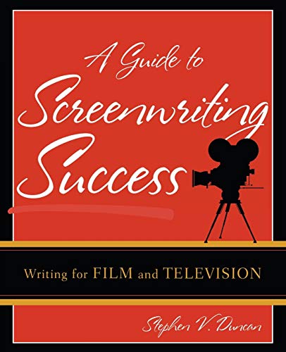 Imagen de archivo de A Guide to Screenwriting Success: Writing for Film and Television a la venta por Half Price Books Inc.