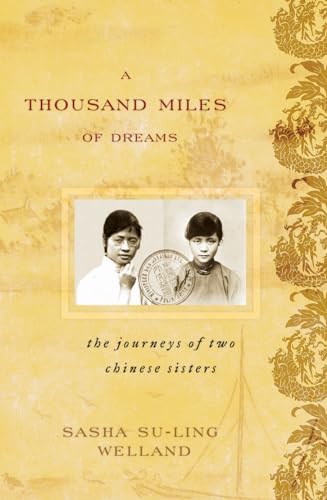 A Thousand Miles of Dreams: The Journeys of Two Chinese Sisters