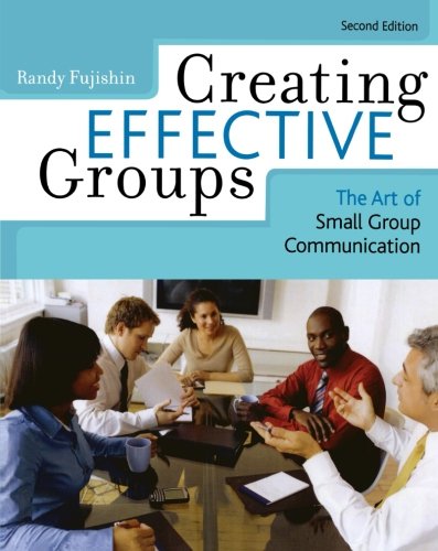 Stock image for Creating Effective Groups: The Art of Small Group Communication for sale by ThriftBooks-Atlanta