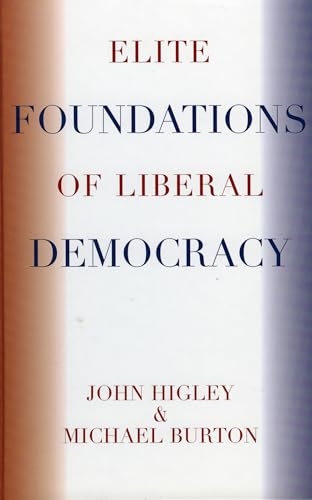 9780742553606: Elite Foundations of Liberal Democracy