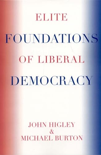 Stock image for Elite Foundations of Liberal Democracy (Elite Transformations) for sale by HPB-Red