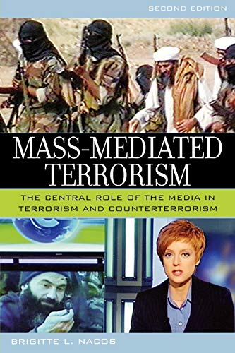 Stock image for Mass-Mediated Terrorism: The Central Role of the Media in Terrorism and Counterterrorism for sale by Wonder Book