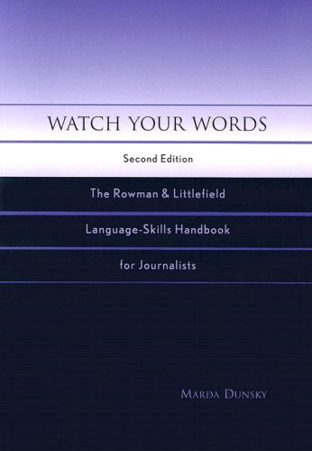 Stock image for Watch Your Words: The Rowman & Littlefield Language-Skills Handbook for Journalists for sale by Wonder Book