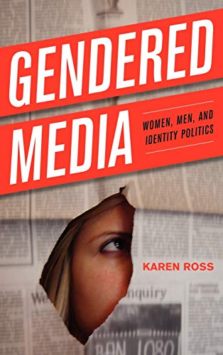9780742554061: Gendered Media: Women, Men, and Identity Politics (Critical Media Studies: Institutions, Politics, and Culture)