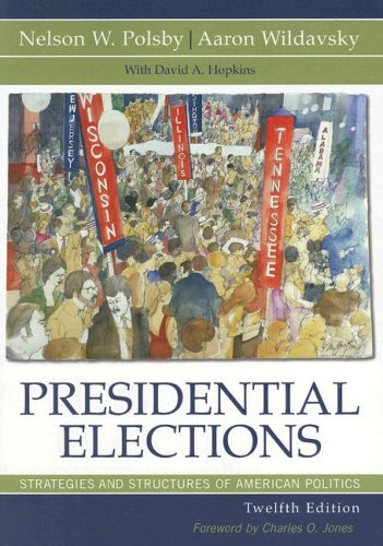Stock image for Presidential Elections: Strategies and Structures of American Politics for sale by Irish Booksellers