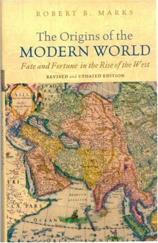 The Origins of the Modern World: Fate and Fortune in the Rise of the West (9780742554184) by Marks, Robert