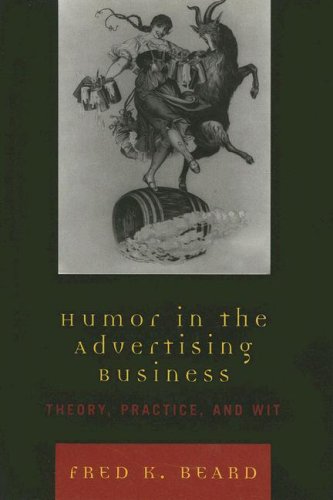 Stock image for Humor in the Advertising Business: Theory, Practice, and Wit for sale by Michael Lyons