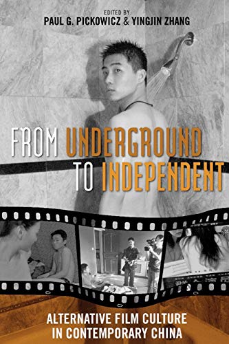 Imagen de archivo de From Underground to Independent: Alternative Film Culture in Contemporary China (Asia/Pacific/Perspectives) a la venta por All Asia Books