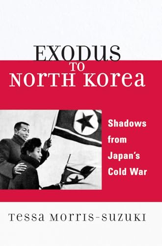 Beispielbild fr Exodus to North Korea: Shadows from Japans Cold War (Asian Voices) zum Verkauf von Zoom Books Company