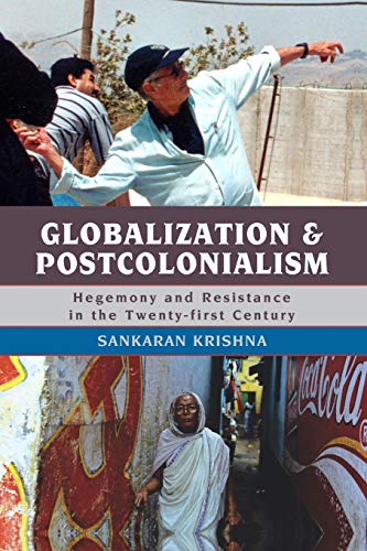 9780742554689: Globalization and Postcolonialism: Hegemony and Resistance in the Twenty-first Century