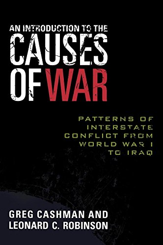 9780742555099: An Introduction to the Causes of War: Patterns of Interstate Conflict from World War I to Iraq