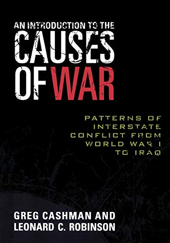 Stock image for An Introduction to the Causes of War: Patterns of Interstate Conflict from World War I to Iraq for sale by HPB-Emerald