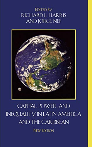 Imagen de archivo de Capital, Power, and Inequality in Latin America and the Caribbean a la venta por Jay's Basement Books