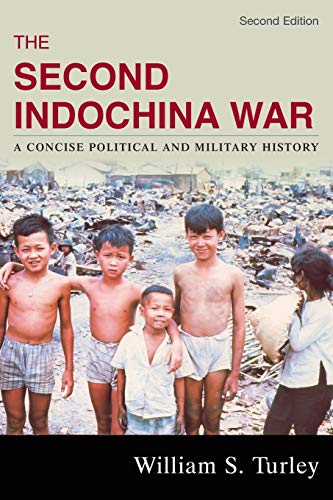 The Second Indochina War: A Concise Political and Military History (9780742555266) by Turley, William S.