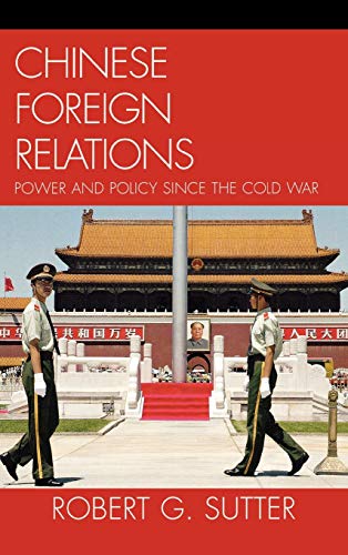Beispielbild fr Chinese Foreign Relations: Power and Policy Since the Cold War (Asia in World Politics Since the Cold War) zum Verkauf von medimops