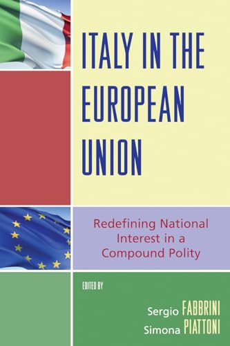 Stock image for Italy in the European Union: Redefining National Interest in a Compound Polity for sale by HPB Inc.