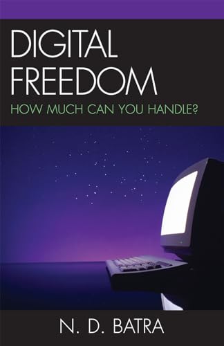 Beispielbild fr Digital Freedom: How Much Can You Handle? zum Verkauf von Bookmonger.Ltd
