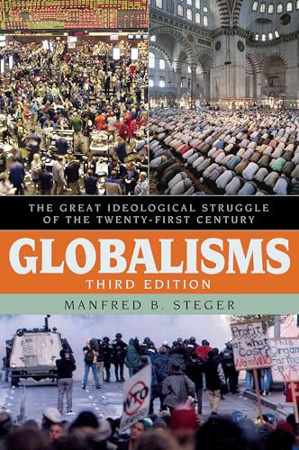 Imagen de archivo de Globalisms: The Great Ideological Struggle of the Twenty-first Century, Third Edition (Globalization) a la venta por Open Books