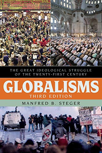 Stock image for Globalisms: The Great Ideological Struggle of the Twenty-first Century, Third Edition (Globalization) for sale by Open Books