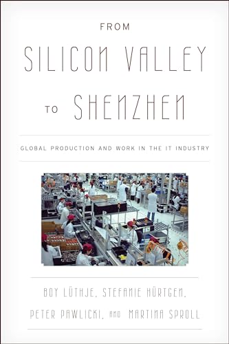 Imagen de archivo de From Silicon Valley to Shenzhen: Global Production and Work in the IT Industry (Asia/Pacific/Perspectives) a la venta por Michael Lyons