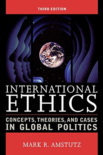 9780742556034: International Ethics: Concepts, Theories, and Cases in Global Politics