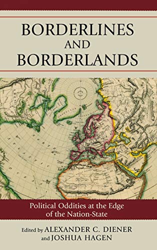 9780742556355: Borderlines and Borderlands: Political Oddities at the Edge of the Nation-State