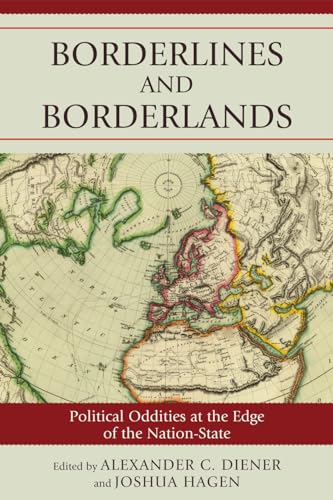 Beispielbild fr Borderlines and Borderlands: Political Oddities at the Edge of the Nation-State zum Verkauf von GF Books, Inc.