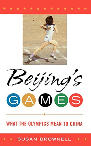 Stock image for Beijings Games: What the Olympics Mean to China (Latin American Silhouettes) for sale by Drew