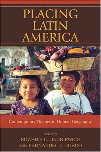 Imagen de archivo de Placing Latin America: Contemporary Themes in Human Geography a la venta por austin books and more