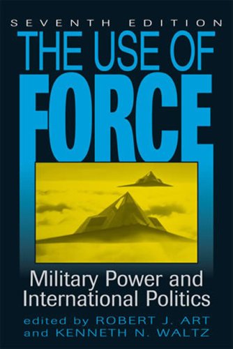 9780742556690: The Use of Force: Military Power and International Politics