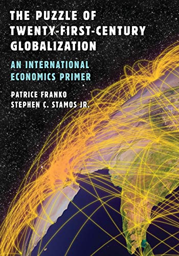 Imagen de archivo de The Puzzle of Twenty-First-Century Globalization: An International Economics Primer a la venta por Wonder Book