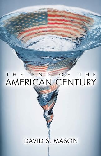 Imagen de archivo de The End of the American Century a la venta por Michael Lyons