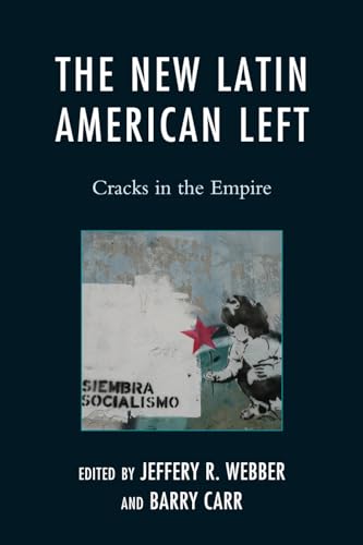 Stock image for The New Latin American Left Cracks in the Empire Critical Currents in Latin American Perspective Series for sale by PBShop.store US
