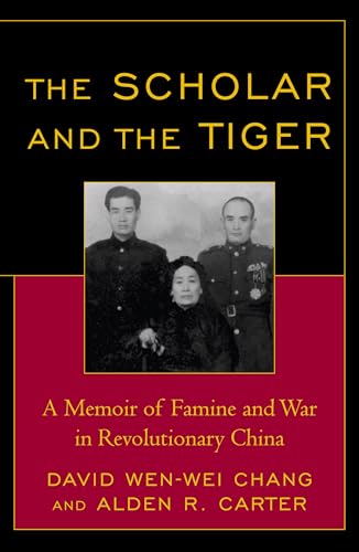 Beispielbild fr The Scholar and the Tiger: A Memoir of Famine and War in Revolutionary China zum Verkauf von Wonder Book