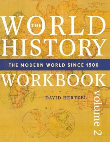 Imagen de archivo de The World History Workbook: World History Workbook: The Modern World since 1500 (Volume 2) a la venta por Books of the Smoky Mountains