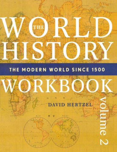 Stock image for The World History Workbook: World History Workbook: The Modern World since 1500 (Volume 2) for sale by Books of the Smoky Mountains