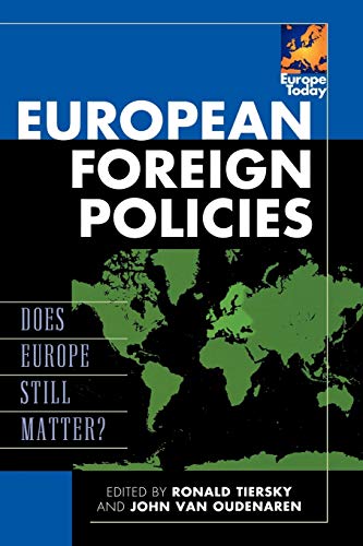 Stock image for European Foreign Policies: Does Europe Still Matter? (Europe Today) for sale by Skihills Books