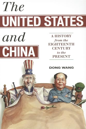 Stock image for The United States and China: A History From The Eighteenth Century To The Present (Asia/Pacific/Perspectives) for sale by harvardyard