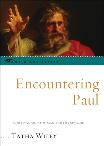 Stock image for Encountering Paul: Understanding the Man and His Message (The Come See Series) for sale by Michael Lyons