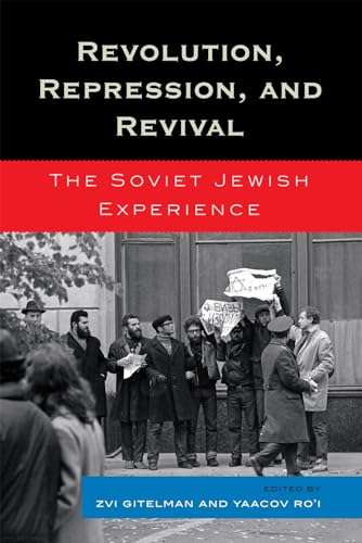 Revolution, Repression, and Revival: The Soviet Jewish Experience (9780742558175) by Gitelman, Zvi; Ro'i, Yaacov