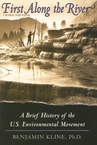 Stock image for First along the River : A Brief History of the U. S. Environmental Movement for sale by Better World Books