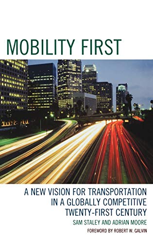 9780742558793: Mobility First: A New Vision for Transportation in a Globally Competitive Twenty-first Century