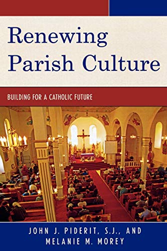 Beispielbild fr Renewing Parish Culture : Building for a Catholic Future zum Verkauf von Better World Books