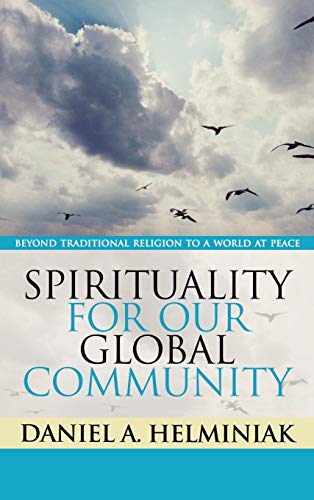 Imagen de archivo de Spirituality for Our Global Community: Beyond Traditional Religion to a World at Peace a la venta por Michael Lyons