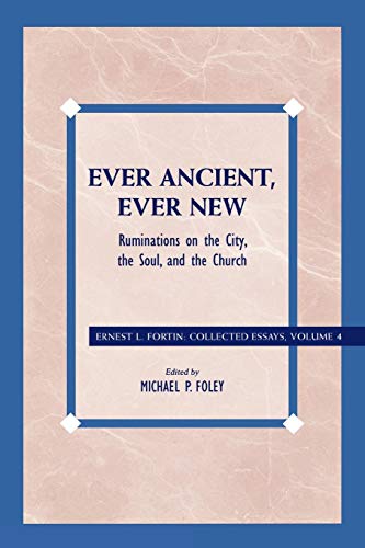 9780742559202: Ever Ancient, Ever New: Ruminations On The City, The Soul, And The Church